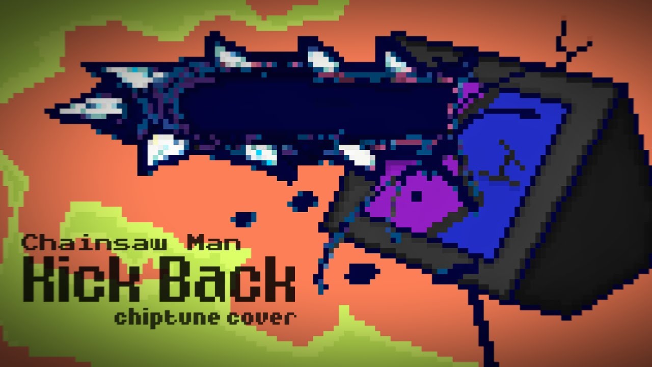 [8-bit] Chainsaw Man Opening - Kick Back [Chiptune Cover/Remix]