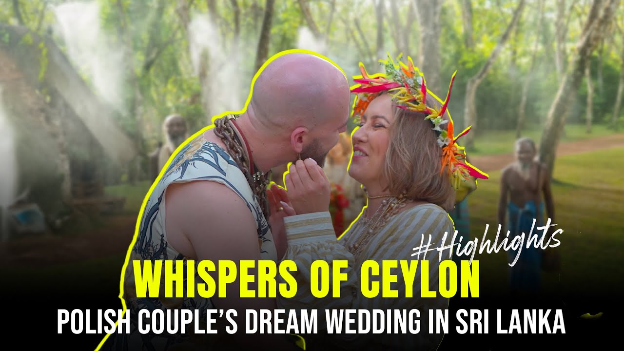 Whispers of Ceylon | Polish Couple&rsquo;s Dream Wedding in Sri Lanka