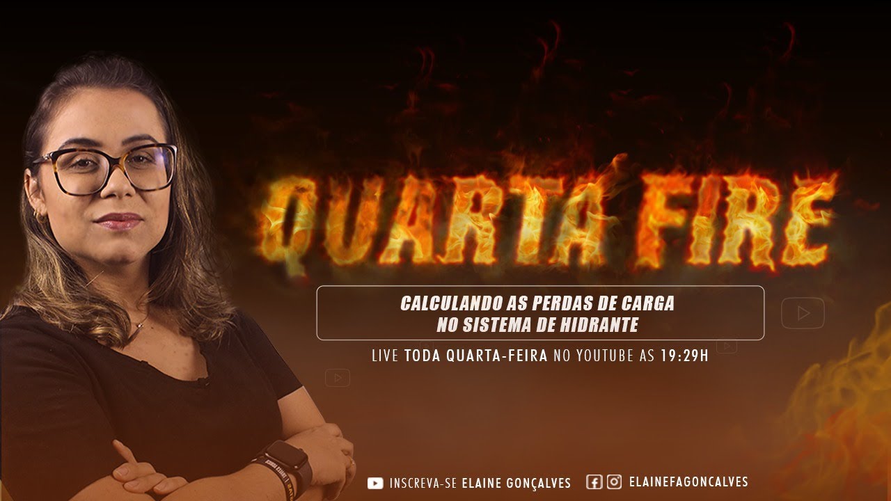 🔥 QUARTA FIRE - CÁLCULANDO A PERDA DE CARGA NO HIDRANTE MAIS DESFAVORÁVEL