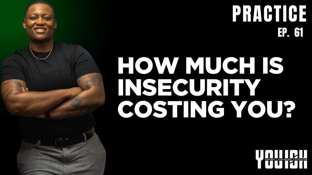 Your Insecurity Doesn't Have to Be Permanent | Practice with Dr. Rees Ep.61