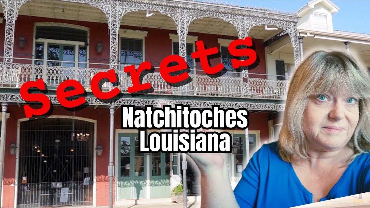 Natchitoches Best Kept Secrets Discovered!