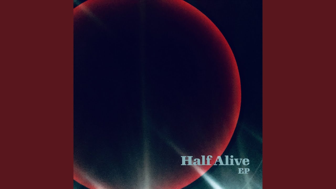 Half Alive