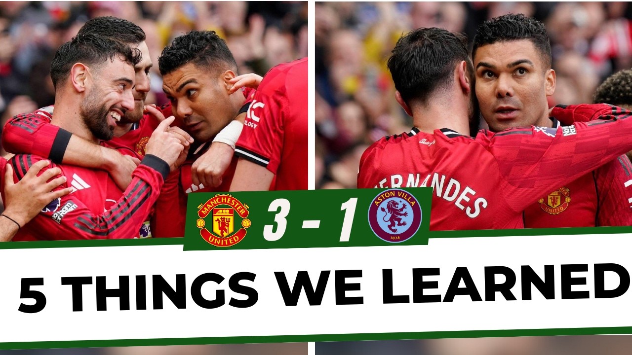 BRUNO AND CASEMIRO MASTERCLASS !! Manchester United 3-1 Aston Villa Highlights & Analysis