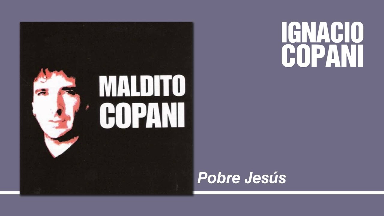 Ignacio Copani - Pobre Jesús