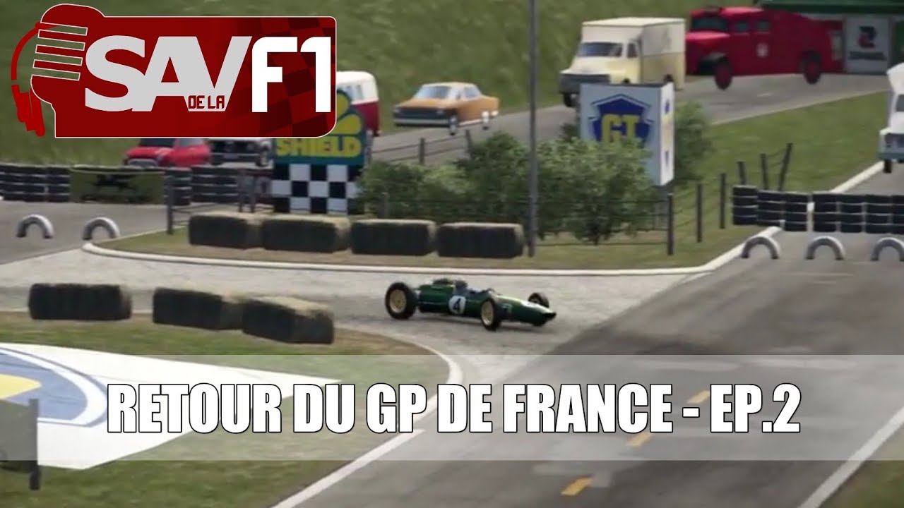RETOUR DU GP DE FRANCE EP.2 - Circuit de Rouen-Les-Essarts