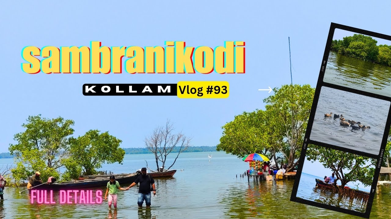 Sambranikodi | Ashtamudi | Kollam | 2023 | Kerala Vlog #93