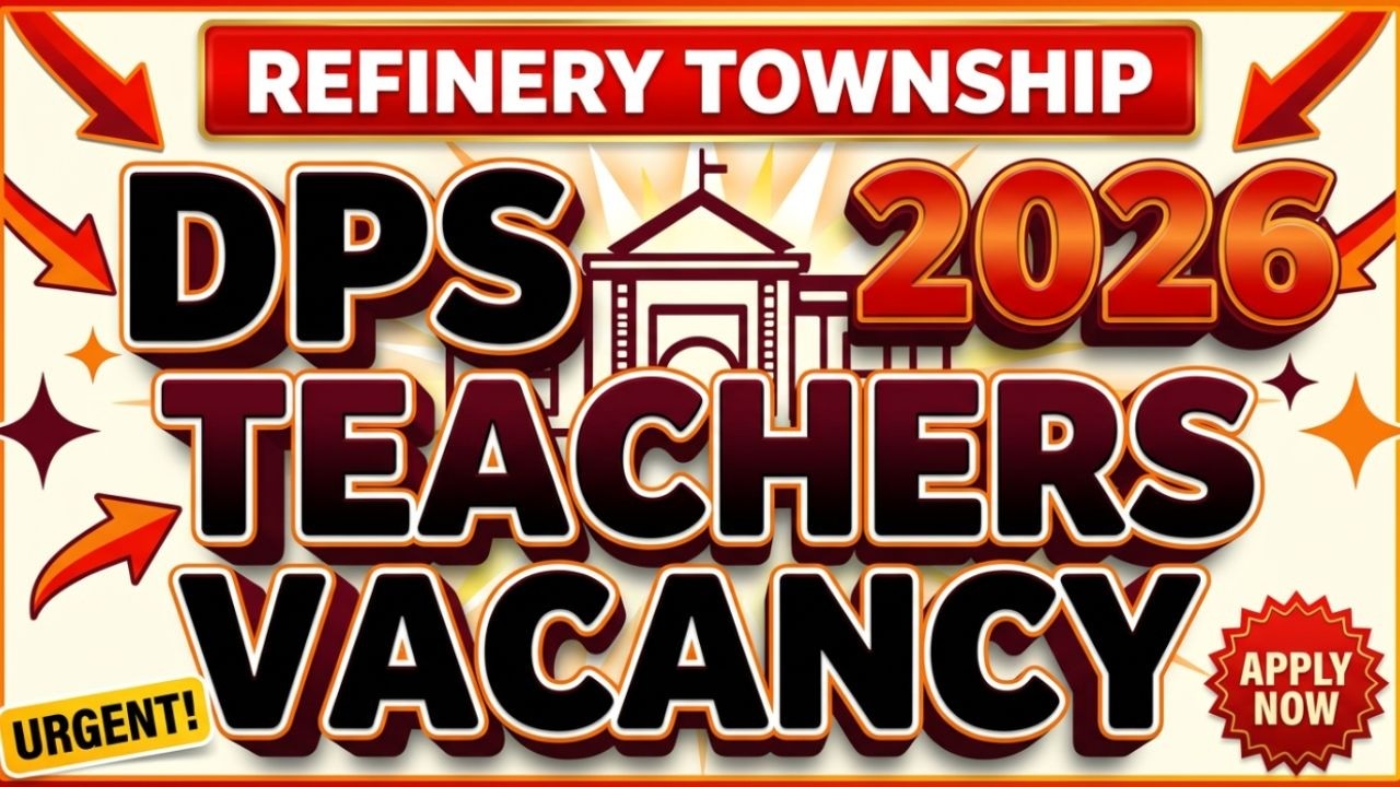 Delhi Public School Refinery Nagar Recruitment 2026  No Exam! DPS Teacher Jobs Salary & Form Process