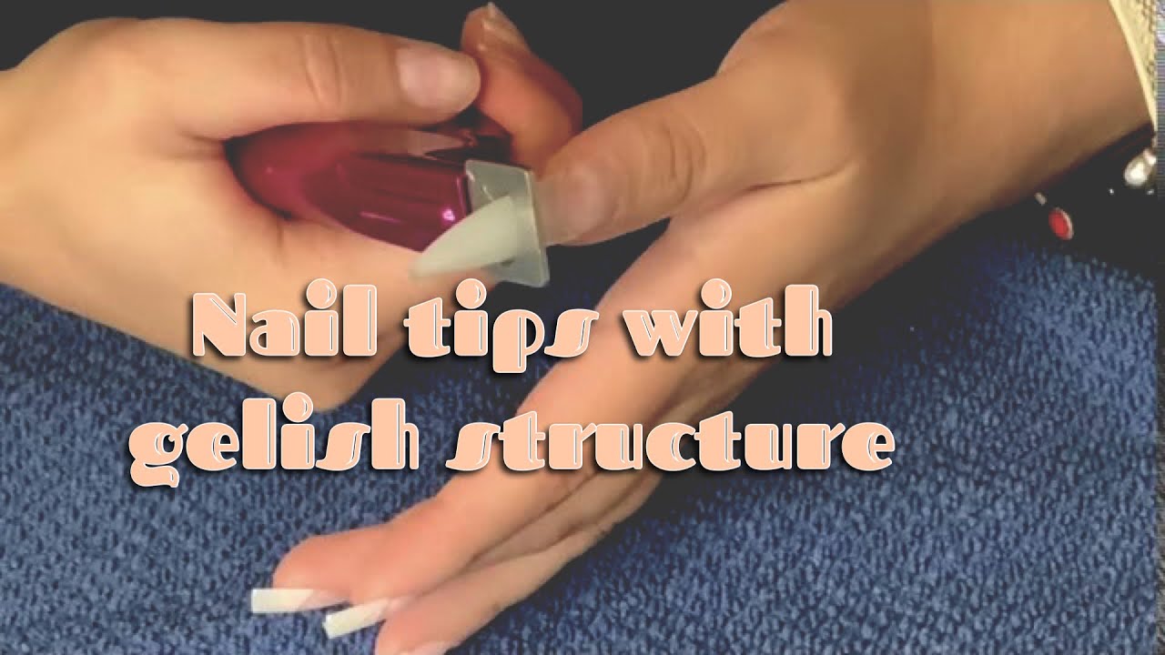 How to apply GEL POLISH on top of nail tips using GELISH STRUCTURE