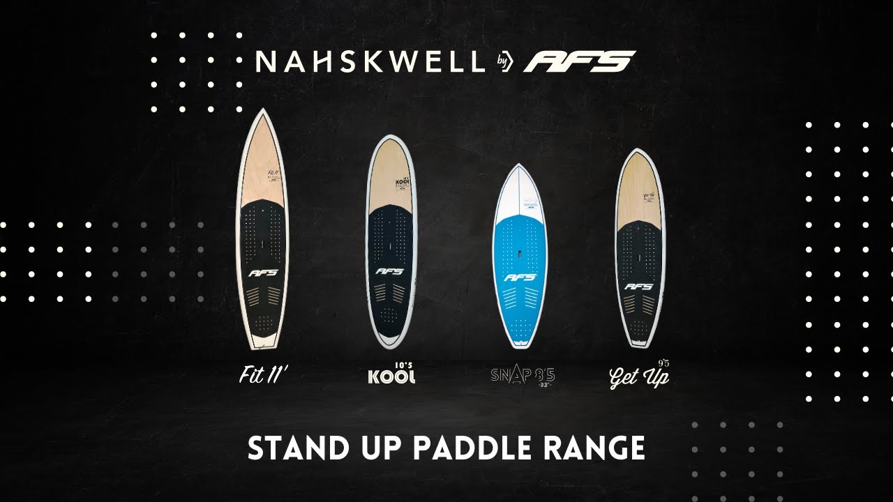Nahskwell by AFS - Gamme Stand up Paddle 2023