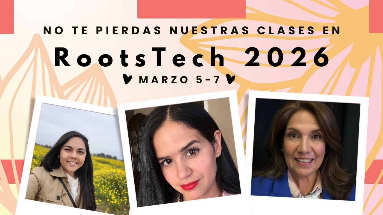 RootsTech 2026: Descubre Cómo Conectarte y Aprender con Nosotras