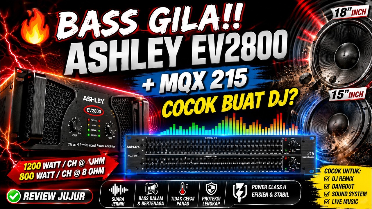 Power ashley ev 2800 dan mqx 215 ashley pasangan yang sempurna