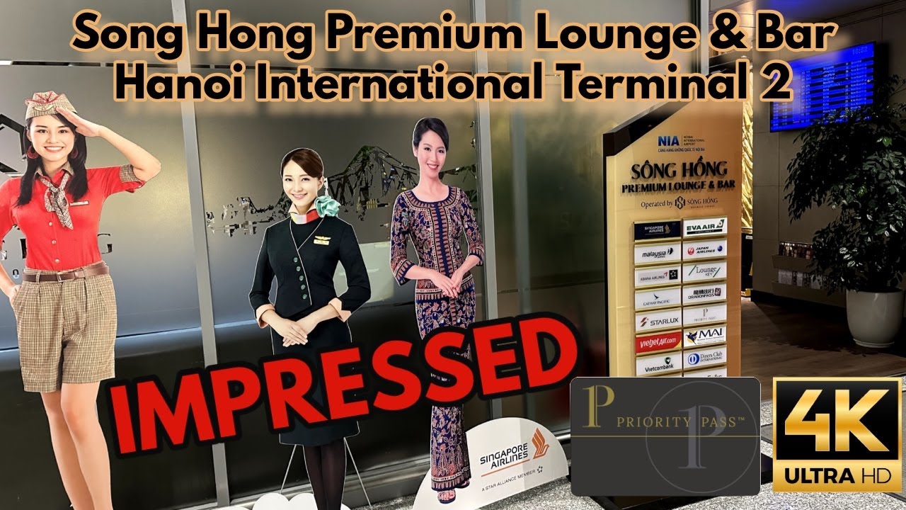 [4K]  Song Hong Premium Lounge & Bar ソンホン プレミアム ラウンジ & バー | ハノイ空港 国際線ターミナル 2 | プライオリティ パス ラウンジ