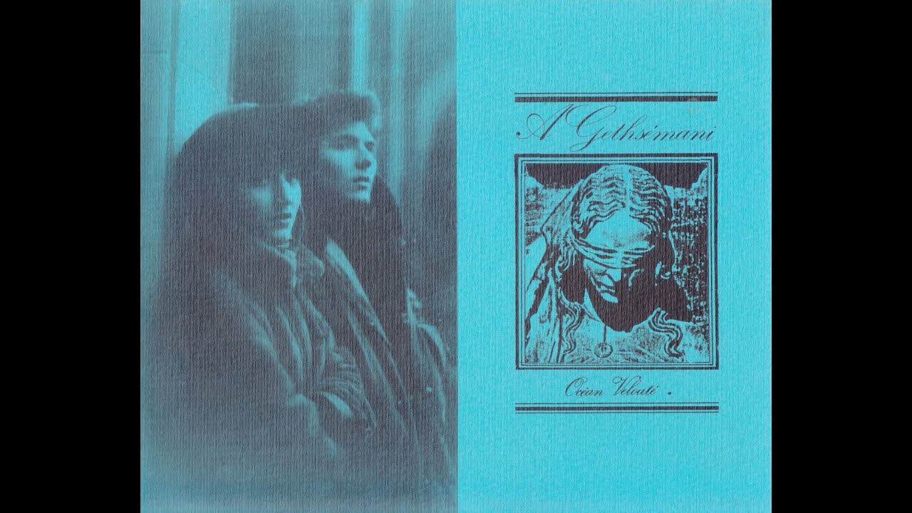 A Gethsémani – Océan Velouté (France, Experimental/Minimal Synth/Ethereal, 1988)