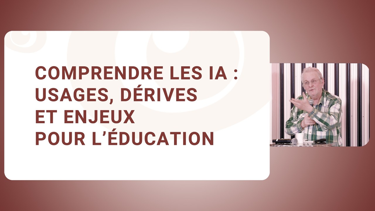 Comprendre les IA : usages, dérives et enjeux pour l’éducation