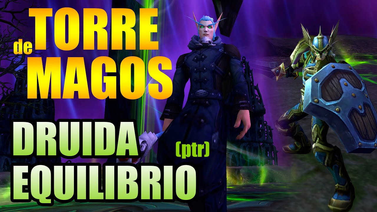 Druida Equilibrio Torre de Magos | PTR