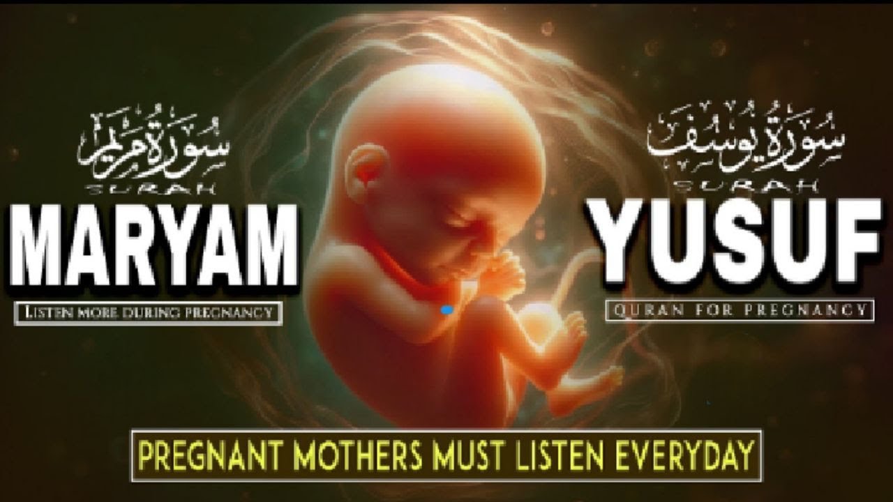The Beautiful Surah Maryam & Surah Yusuf | Pregnancy Quran Recitation For Upcoming Baby and Peace