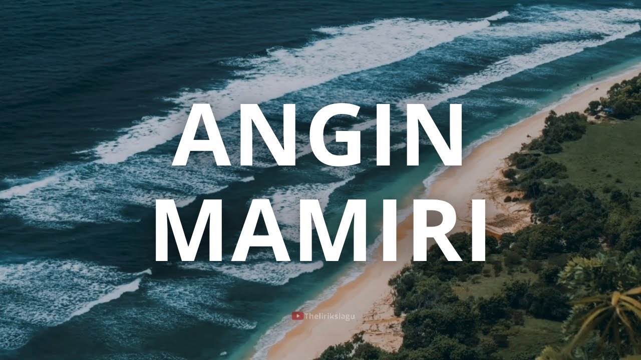 ANGIN MAMIRI - LAGU DAERAH SULAWESI SELATAN | LIRIK DAN ARTINYA