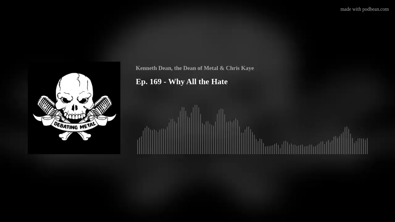 Ep. 169 - Why All the Hate?