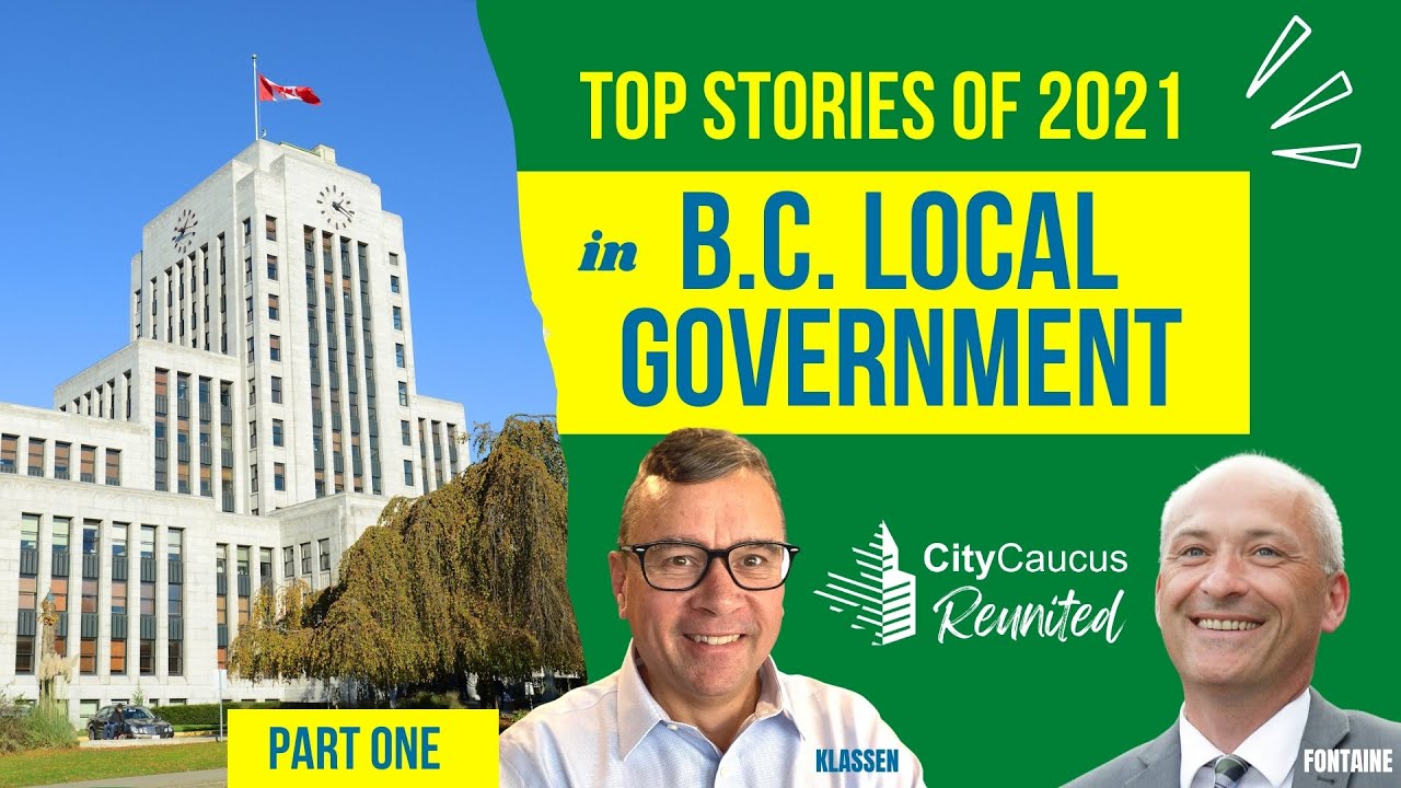 Vancouver Overcast with Mike Klassen (Episode 16):  2021&rsquo;s Top Stories in BC Local Gov&rsquo;t (Part One)