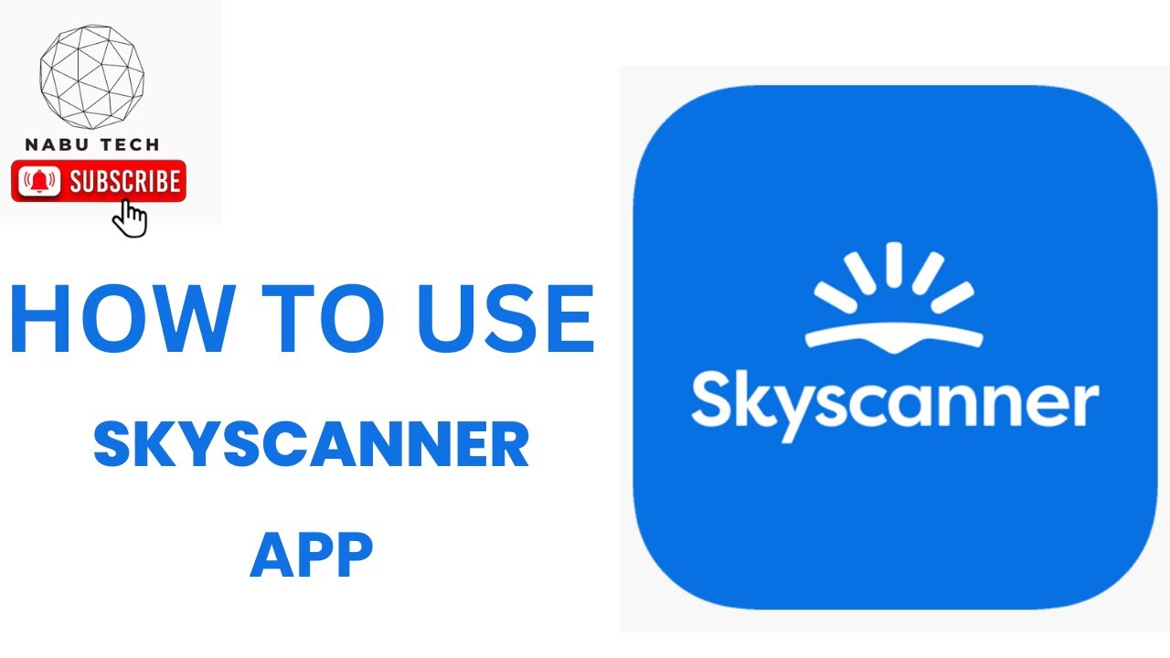 HOW TO USE SKYSCANNER APP