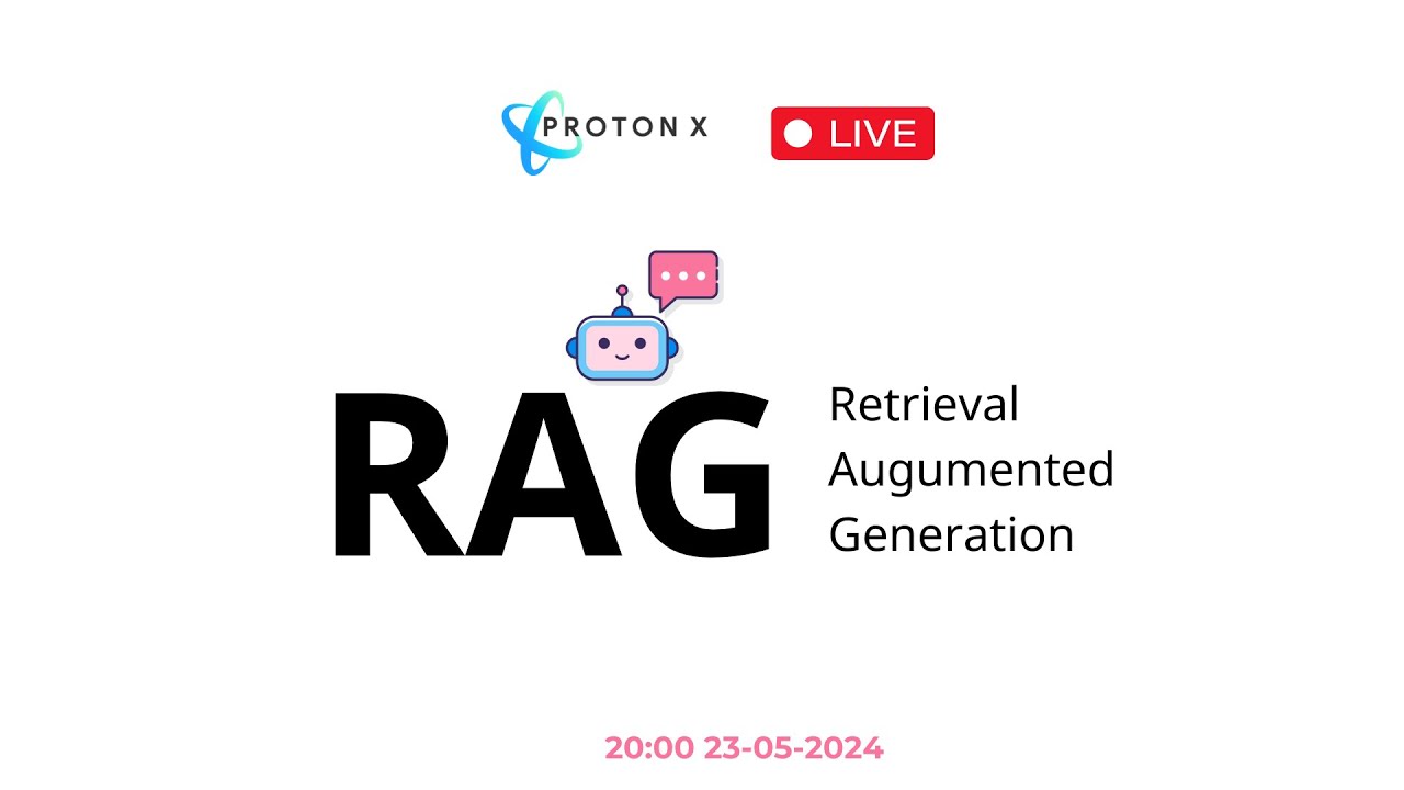 Chi tiết về RAG - Retrieval Augumented Generation.