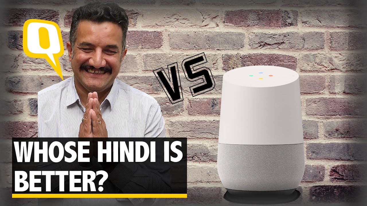 Whose Hindi is Better? The Techies from The Quint Challenge Google Home | The Quint