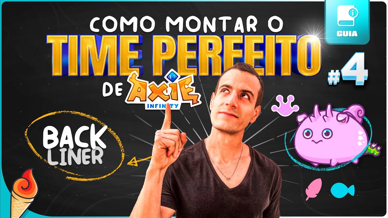 Guia Definitivo - Monte seu Time no Axie Infinity #4 [BACKliner]