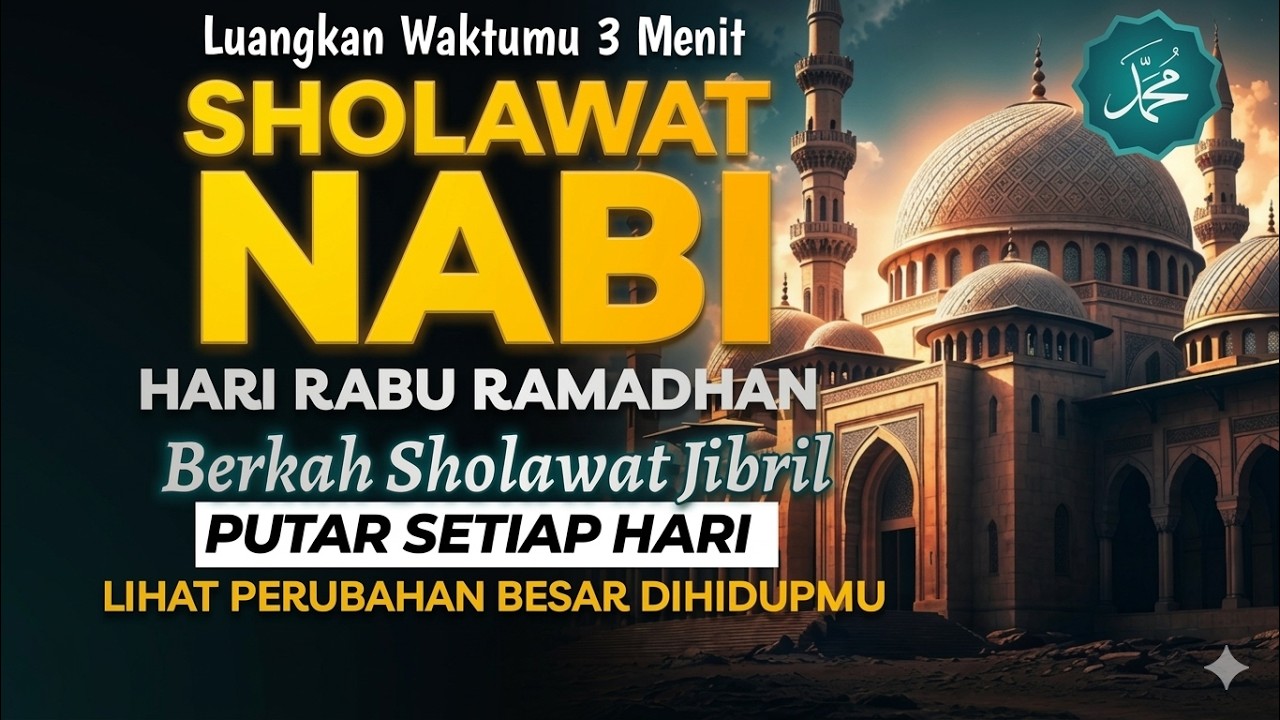 SHOLAWAT JIBRIL Putar Setiap HarinLihat Perubahan Besar Dalam Hidupmu
