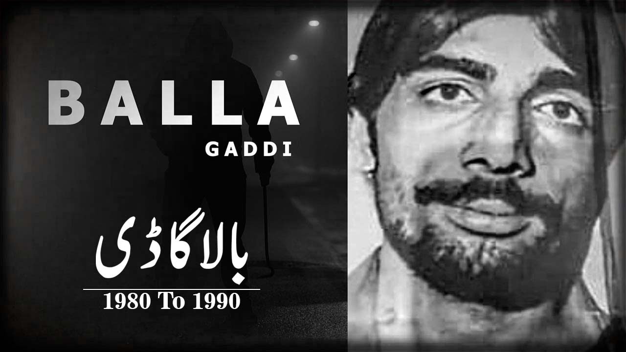 Bala Gaddi. Kya ye dimaghi Mareez tha? 1980-1990
