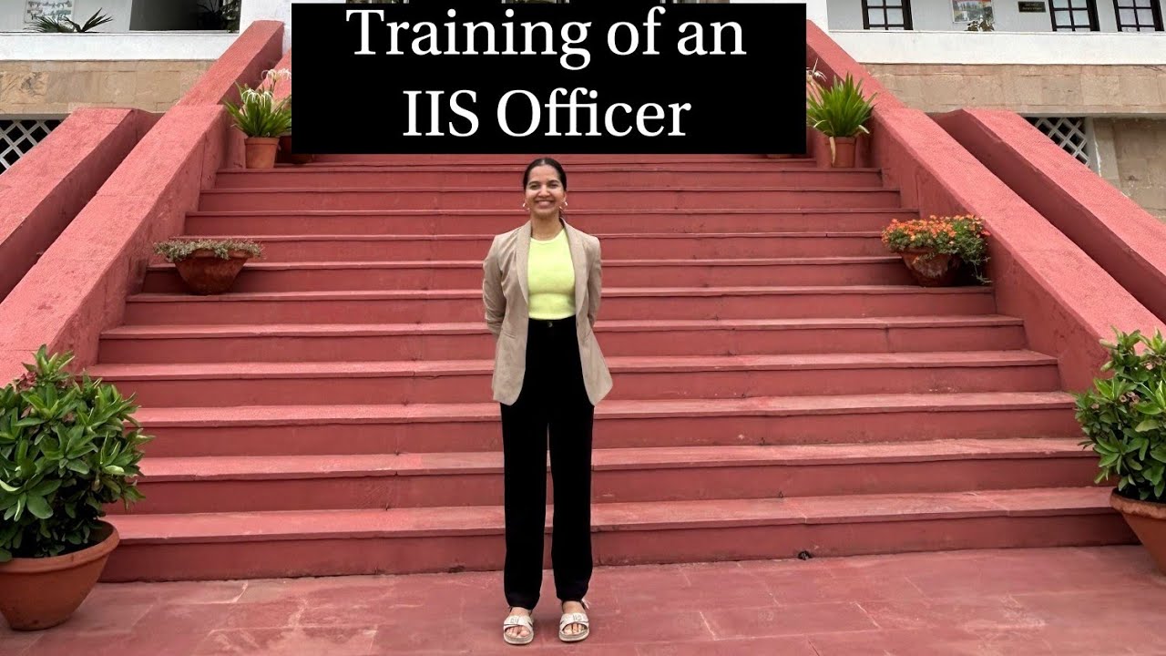Training of an IIS Officer | Part-1 | Classroom Training | UPSC | Indian Civil Service | Government