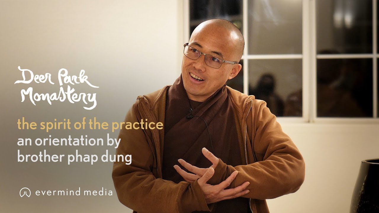 The Spirit of the Practice with Brother Phap Dung