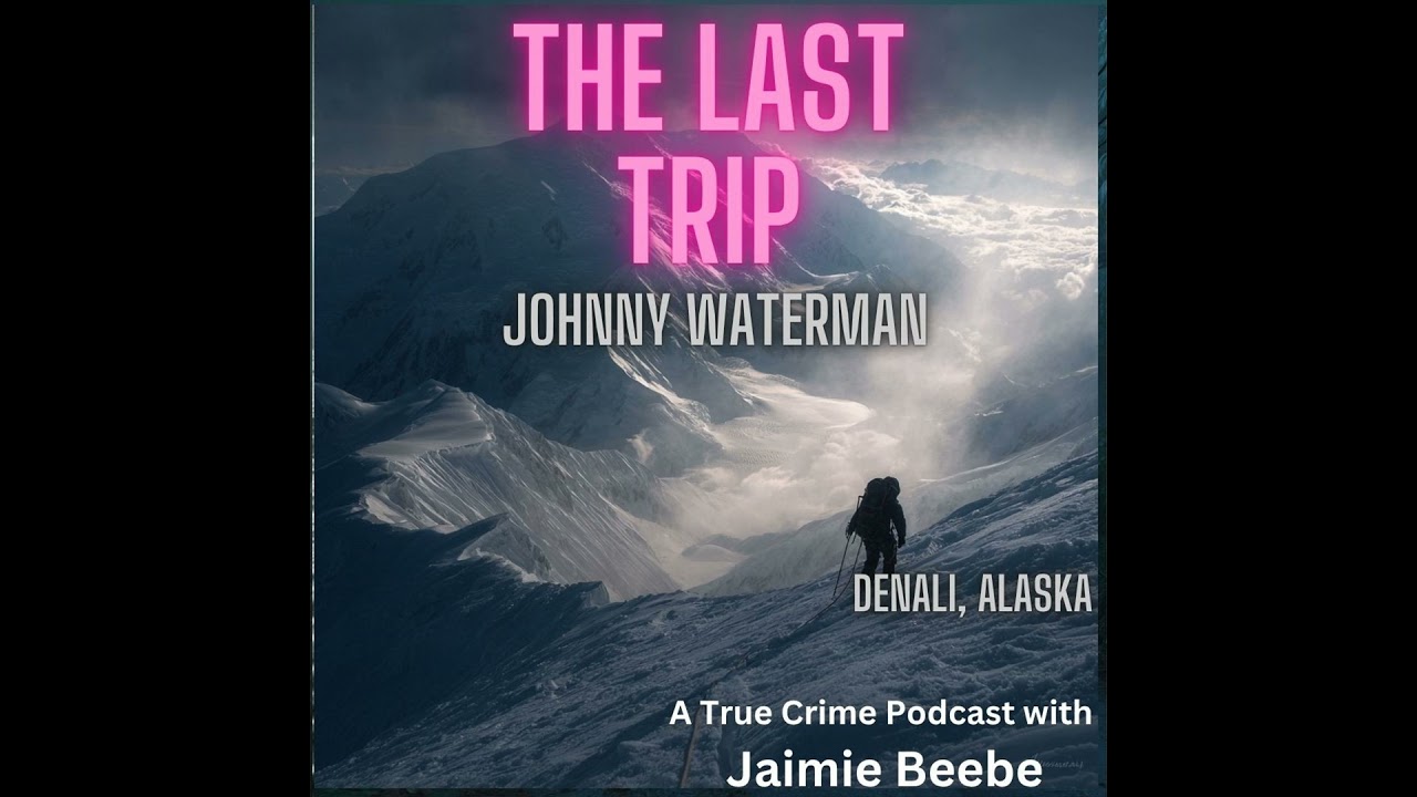 99: Johnny Waterman: Denali, Alaska