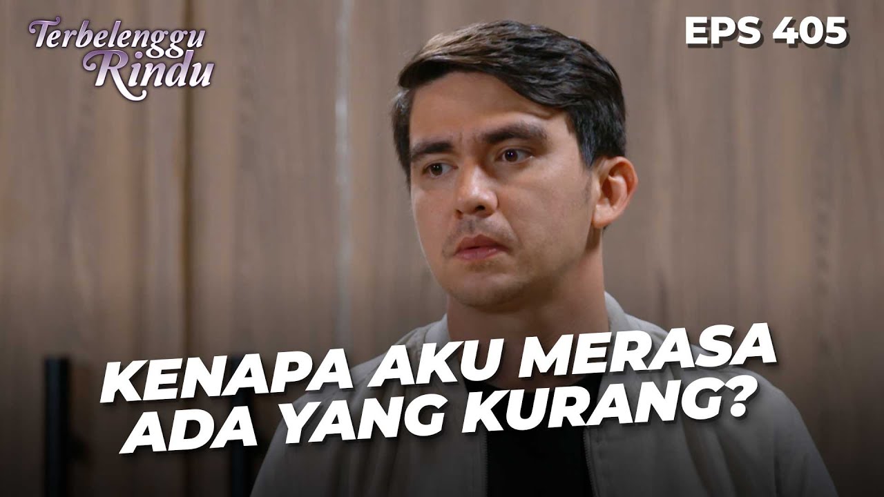 Elang Terasa Hampa Tanpa Kehadiran Maudy?? | TERBELENGGU RINDU | EPS. 404 (2/4)