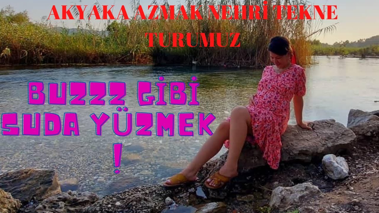 AZMAK NEHRİ AKYAKA GÖKOVA MUĞLA TEKNE  TURU
