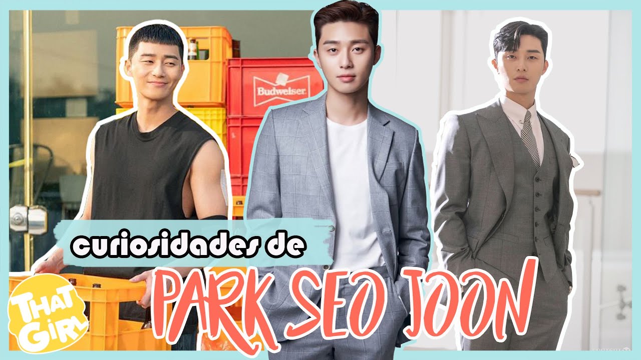 PARK SEO JOON | 18 CURIOSIDADES que NO SABÍAS sobre él 💟 | ThatGirl
