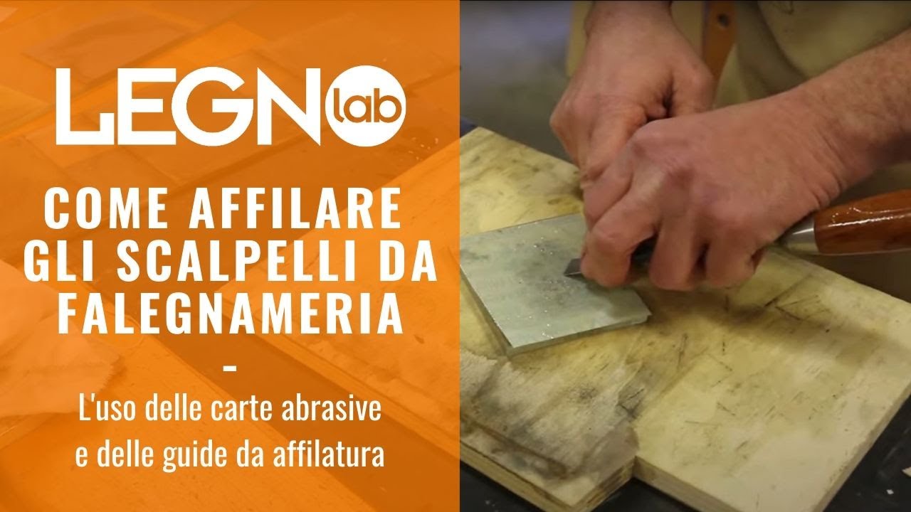 7 COME AFFILARE GLI SCALPELLI DA FALEGNAMERIA L'uso di carte abrasive e guide da affilatura.