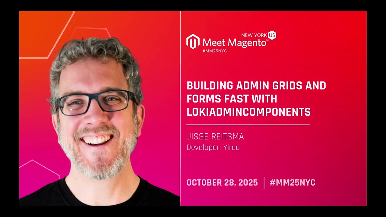 MM25NYC - Building Admin Grids and Forms Fast with LokiAdminComponents - Jisse Reitsma