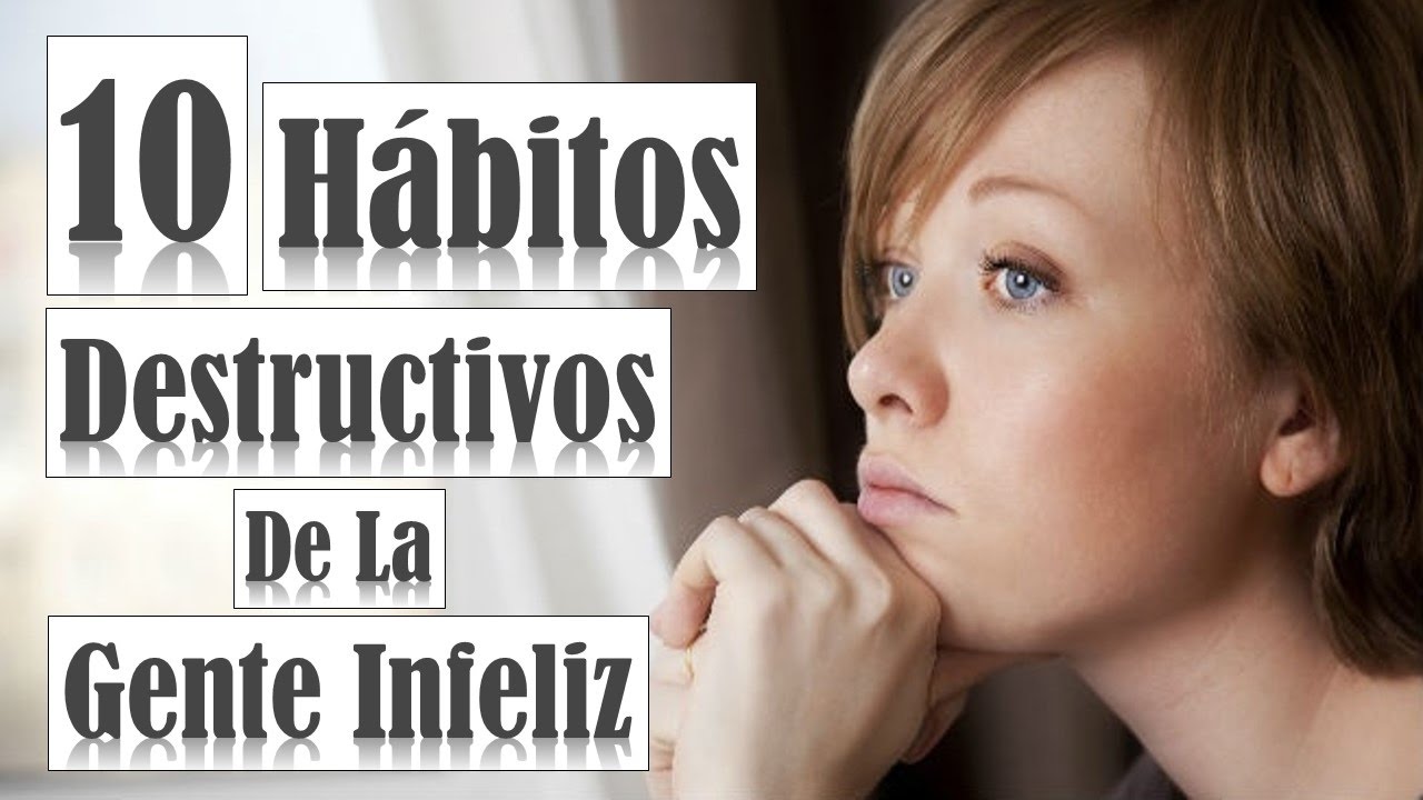10 Hábitos Que Debes Dejar Si Quieres Ser Feliz