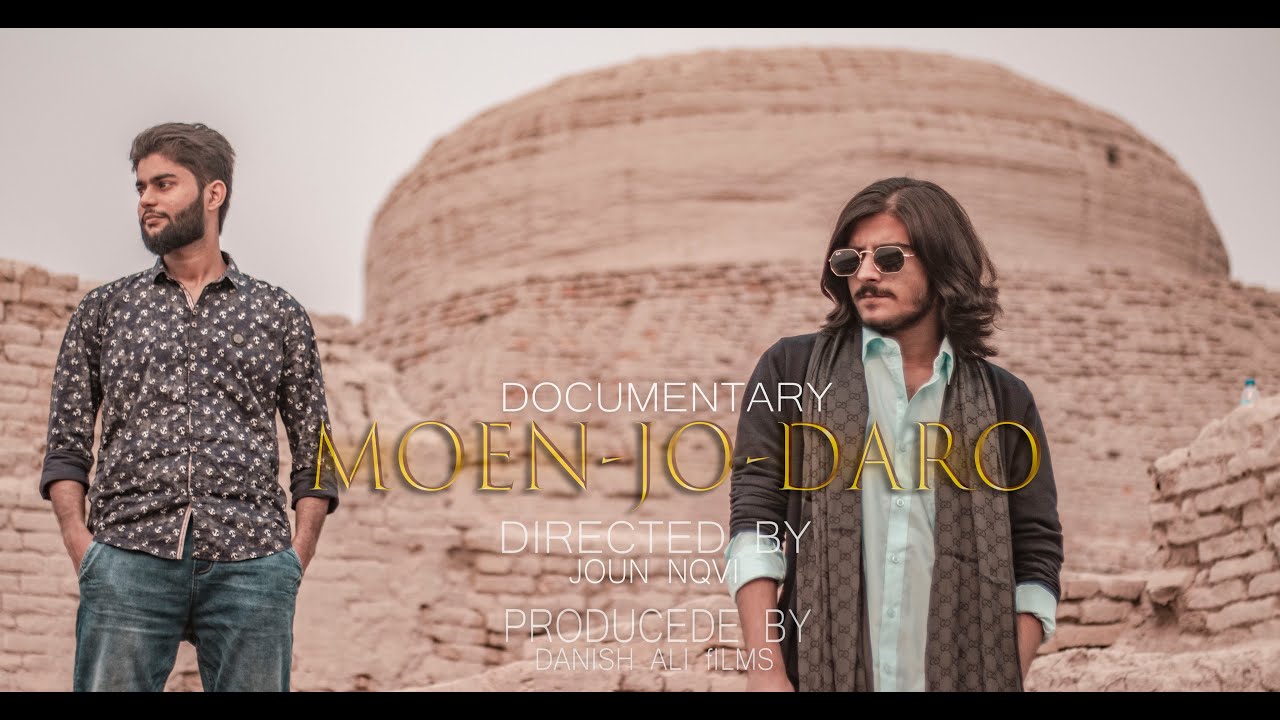Odyssey to Moen-Jo-Daro | Documentary Vlog | Danish ali films