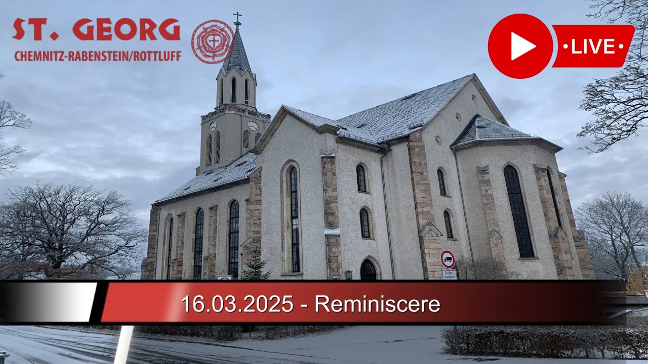 Gottesdienst am 14.03.2025 LIVE aus der St. Georg Kirche Rabenstein