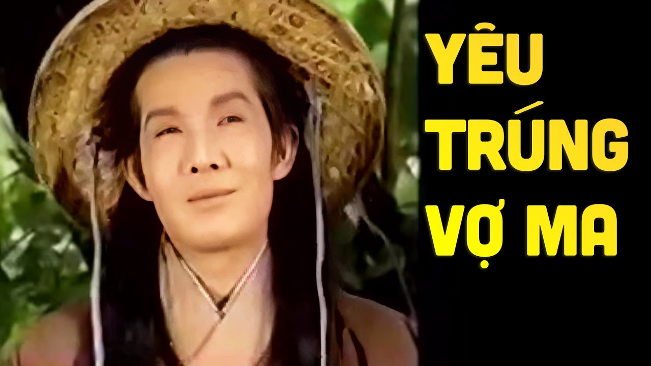 Yêu Trúng Vợ Ma - Tuồng Xưa Hay Nhất Của Vũ Linh | Cải Lương Vũ Linh, Phượng Mai Tuyển Chọn
