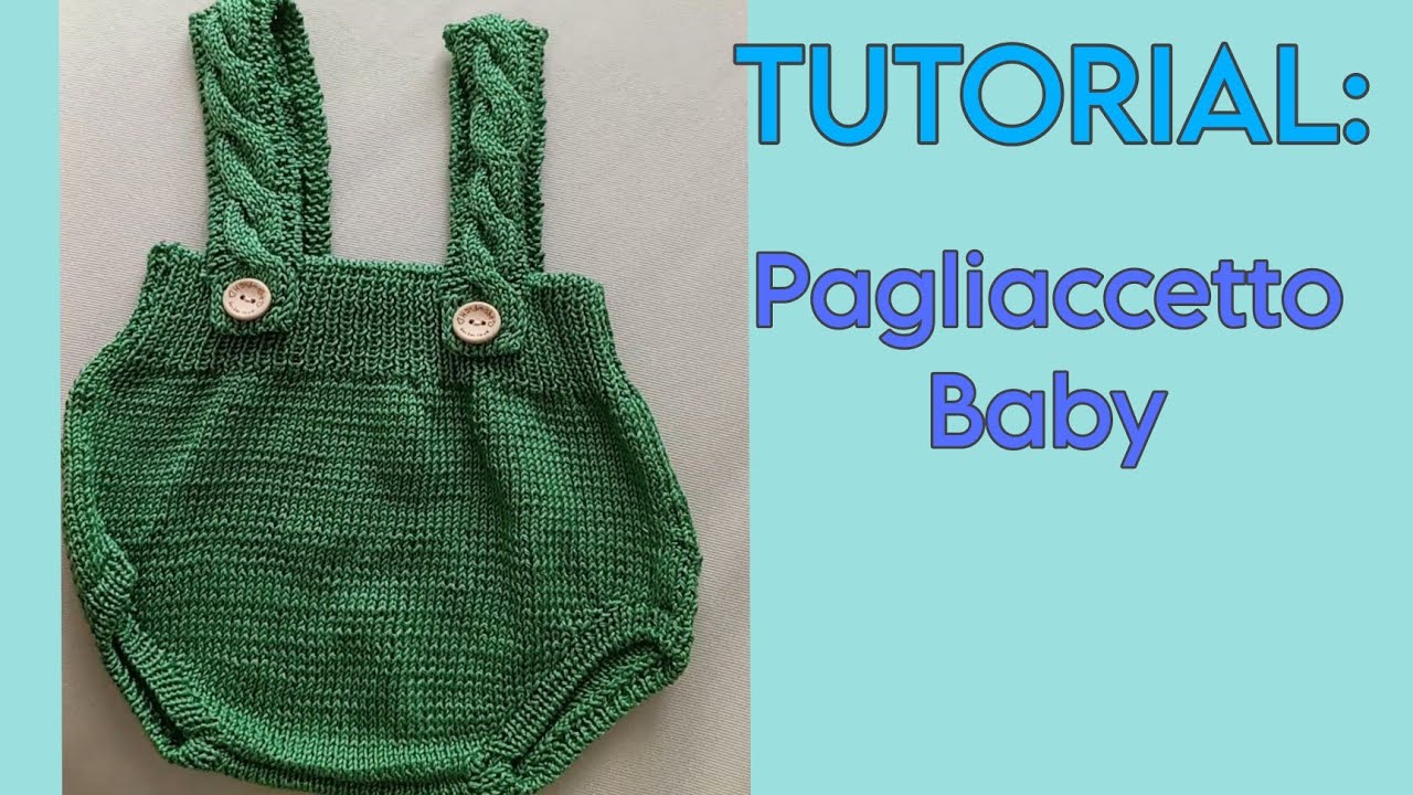 TUTORIAL: Pagliaccetto neonato 6/9 mesi