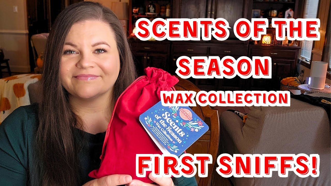 Scents of the Season Wax Collection FIRST SNIFFS! #scentsy #homefragrance #fragrance #waxcommunity