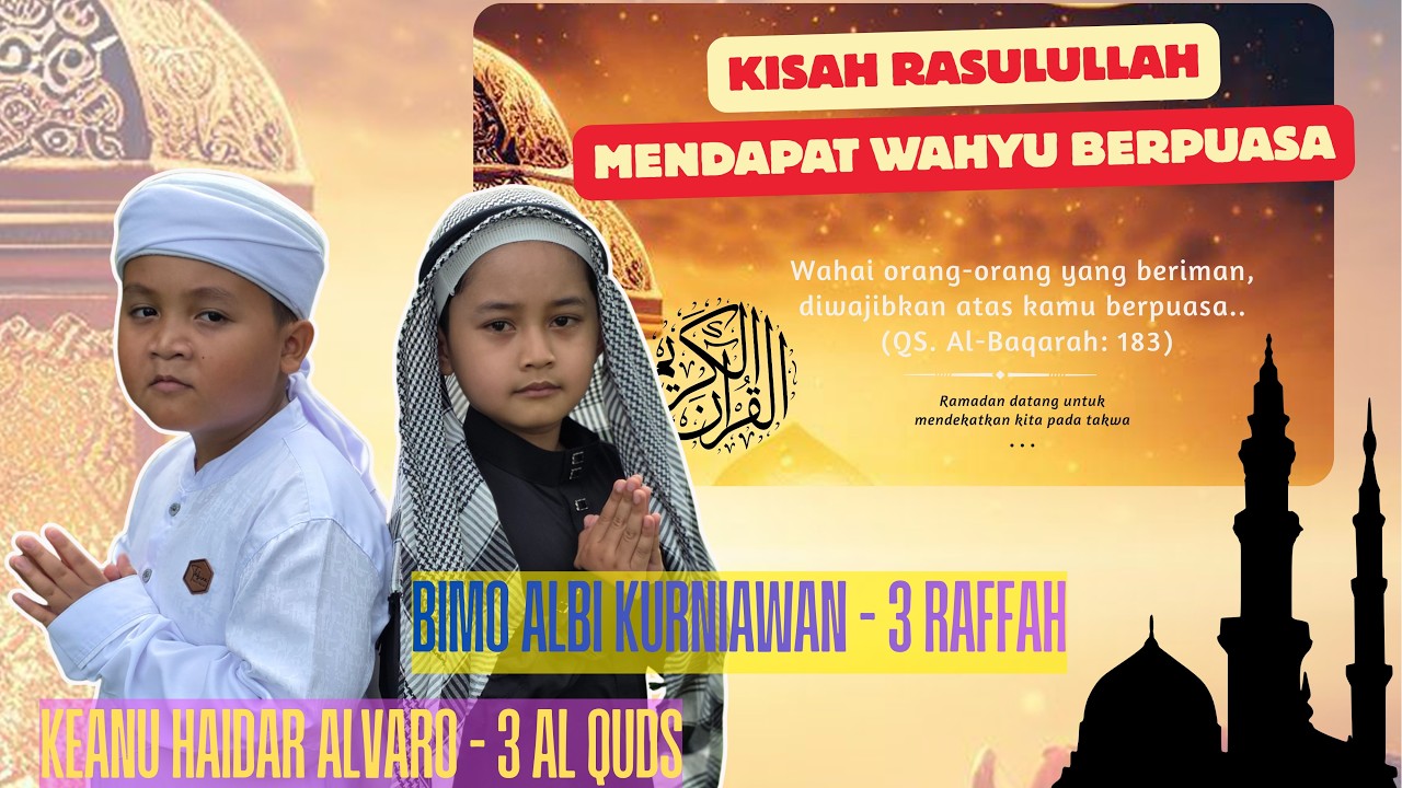 Kisah Rasulullah Mendapat Wahyu Berpuasa| Bimo - 3 RaffahKeanu & Haidar - 3 Al-Quds | Kultum Berbuka