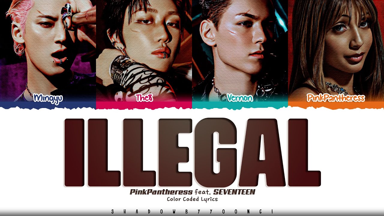 PinkPantheress 'Illegal + SEVENTEEN' Lyrics (세븐틴 Illegal 가사) [Color Coded Han_Rom_Eng]