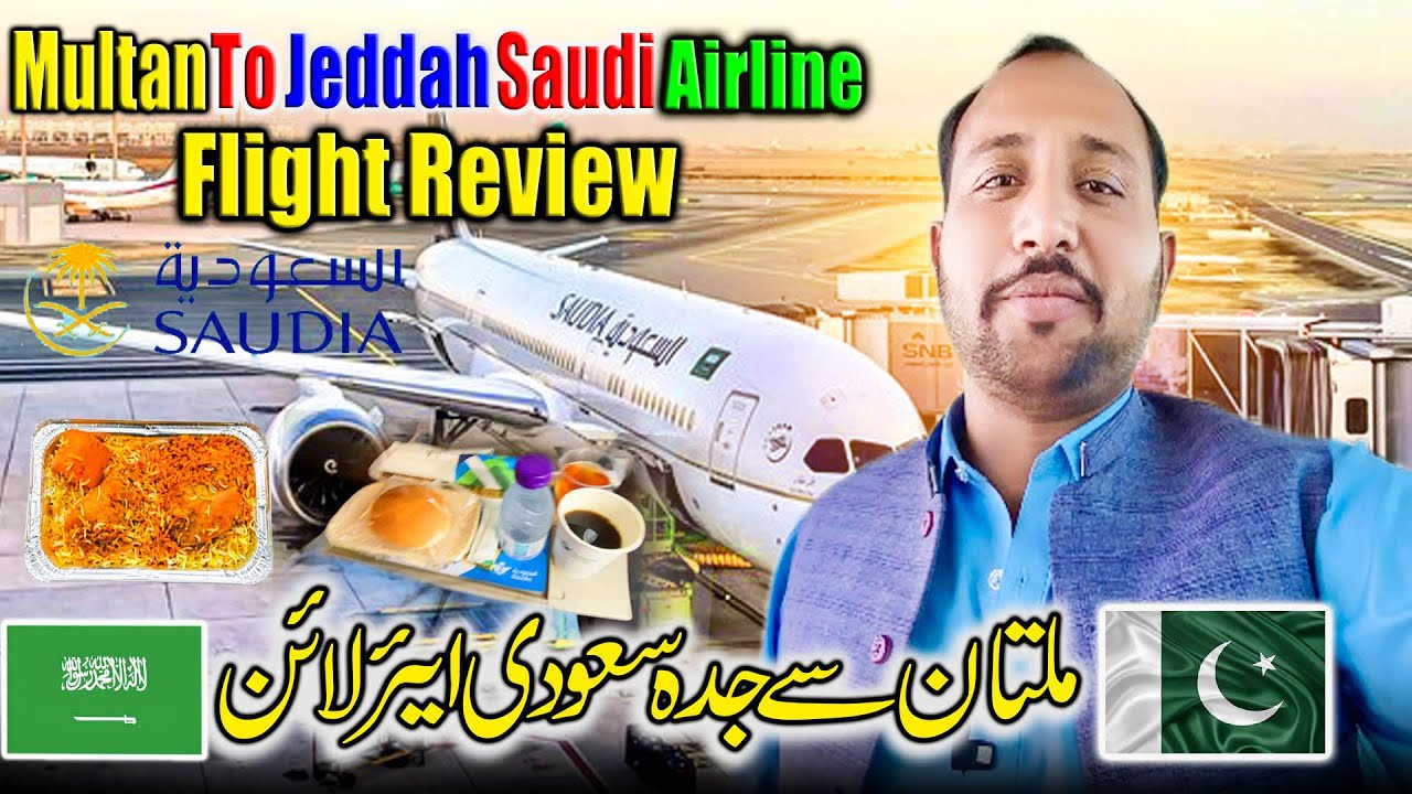 Going To SaudiaArab Multan To Jeddah Saudi Airline Flight Review Food And Airport Information