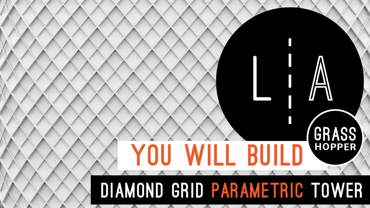 Grasshopper Tower Tutorial - Parametric Diamond Grid Paneling Tools