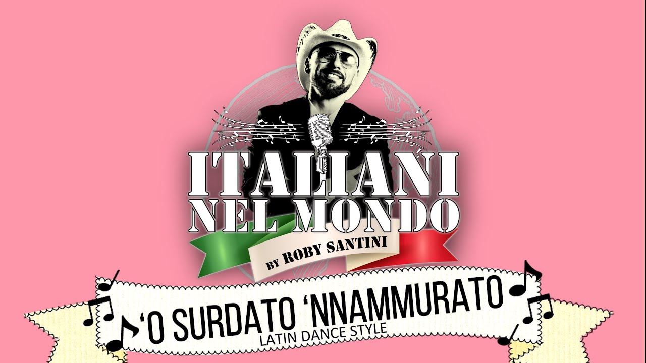 ROBY SANTINI - ‘O surdato ‘nnammurato (Latin Dance Style)