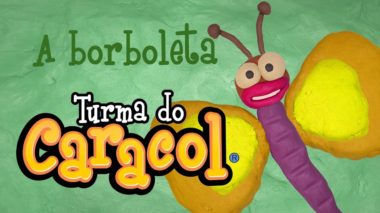 A BORBOLETA - Turma do Caracol