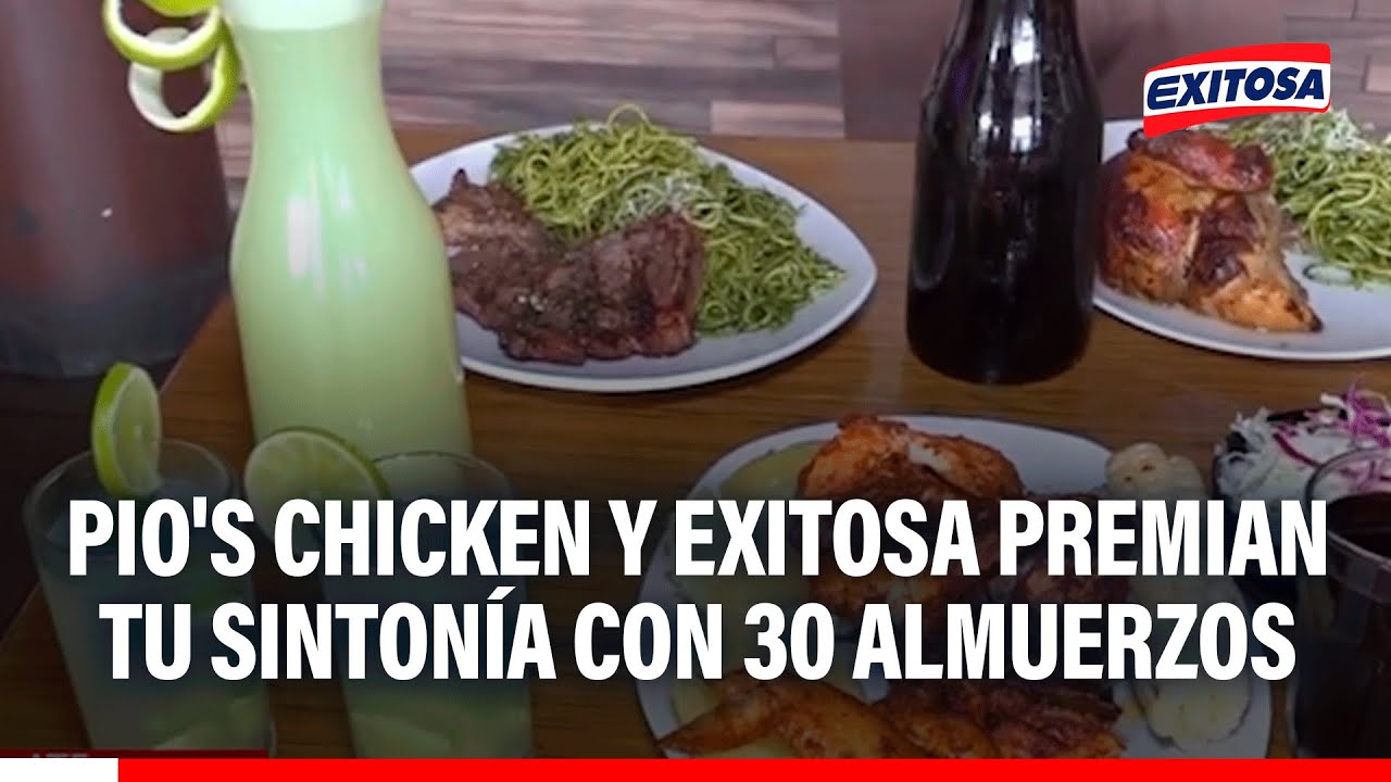 🔴🔵 Pio's Chicken y Exitosa premian tu sintonía con 30 almuerzos